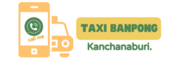 TAXI BANPONG/KANCHANABURI